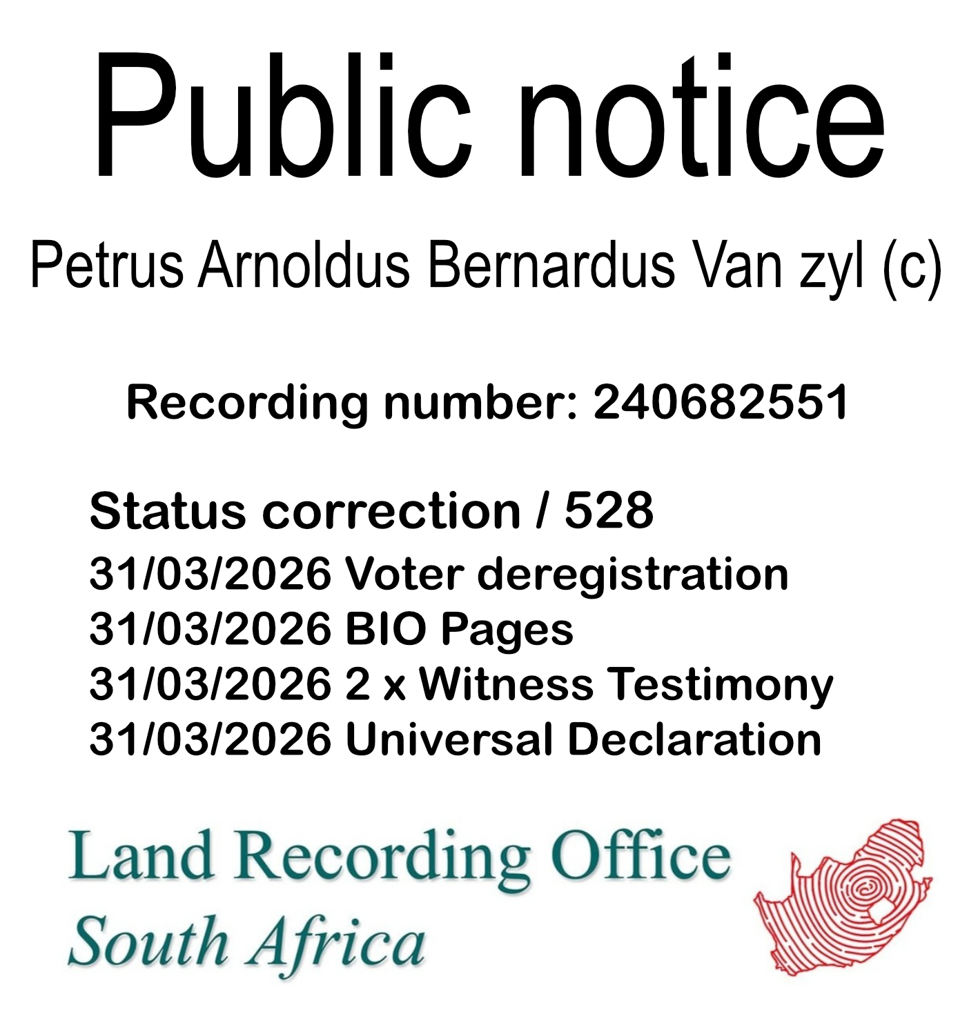 Public notice Petrus Arnoldus Bernardus Van zyl (c) Recording number 240682551